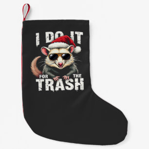 I Do It for the Trash Funny Christmas Opposum Small Christmas Stocking