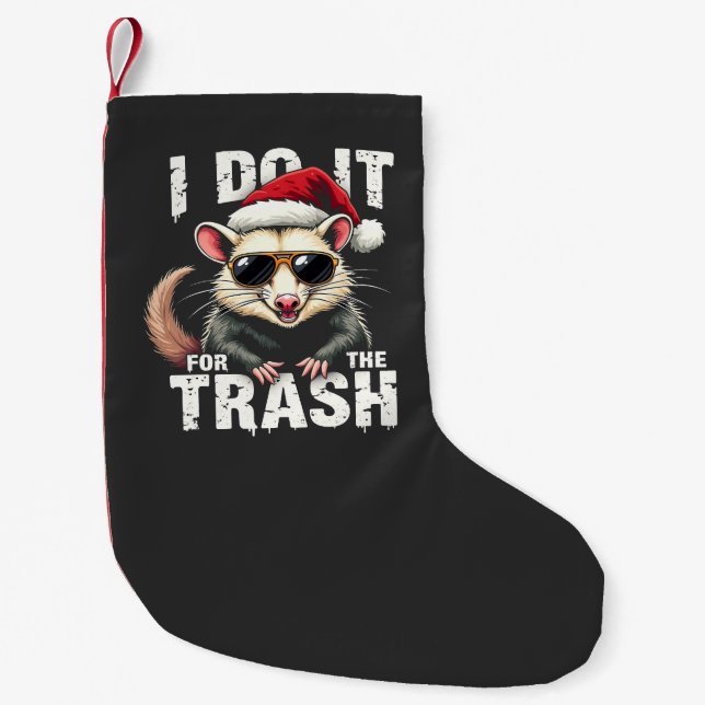 I Do It for the Trash Funny Christmas Opposum Small Christmas Stocking (Front)
