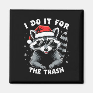 I Do It For The Trash Funny Racoon Christmas Sant Magnet
