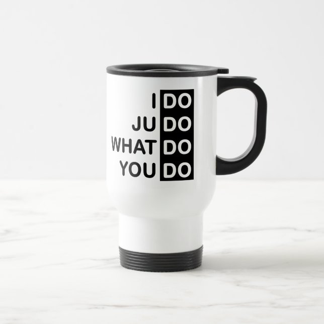 I Do Judo... Travel Mug (Right)