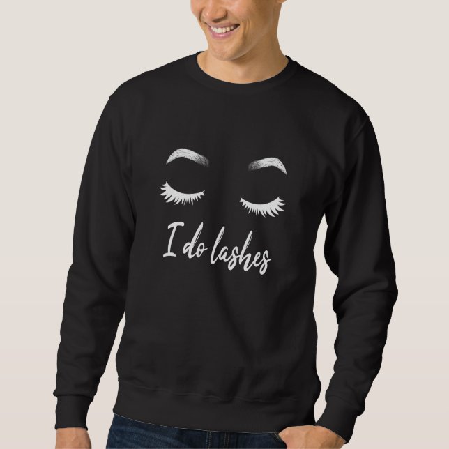 I Do Lashes Makeup Lashes Cosmetics Sweatshirt (Front)
