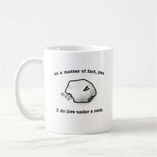 I do live under a rock humourous coffee mug