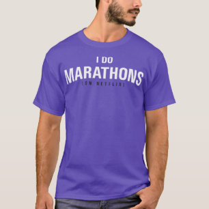 I DO MARATHONS (Binge Watch) Red T-Shirt