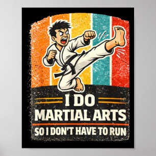 I Do Martial Arts Funny Retro Taekwondo Design Poster