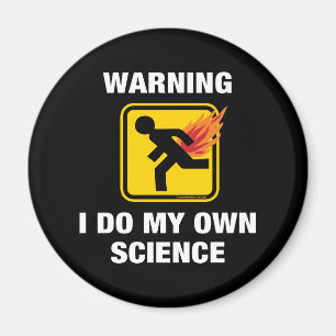 I Do My Own Science - Funny Flaming Fart Humour Magnet