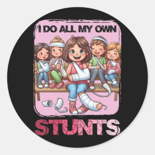 I Do My Own Stunts Broken Arm Get Well Soon Arm In Classic Round Sticker