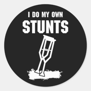 I Do My Own Stunts Broken Leg Get Well Gif Classic Round Sticker