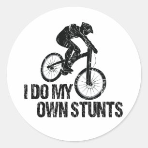 I Do My Own Stunts Downhill Biking Funny Classic Round Sticker