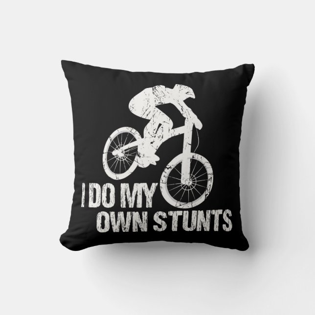 I Do My Own Stunts Downhill Biking Funny Cushion (Front)
