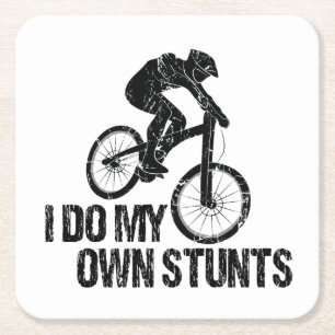 I Do My Own Stunts Downhill Biking Funny Square Paper Coaster
