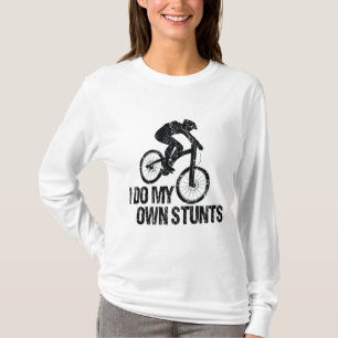 I Do My Own Stunts Downhill Biking Funny T-Shirt