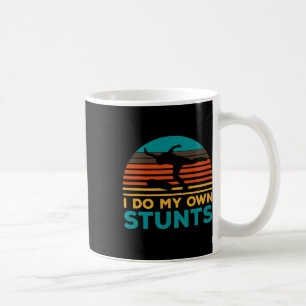 I Do My Own Stunts For Skateboarder Skating Coffee Mug