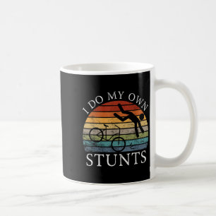 I Do My Own Stunts Funny Bicycle Cycling Bike Love Coffee Mug