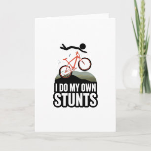 I Do My Own Stunts – Funny Bike Fail Card