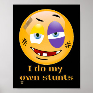 "I DO MY OWN STUNTS " funny             Poster