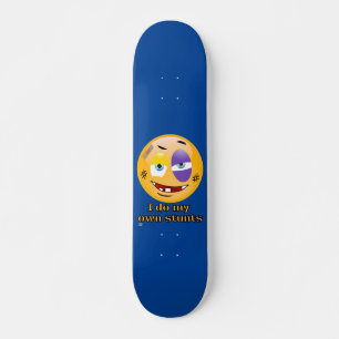 "I DO MY OWN STUNTS " funny Skateboard
