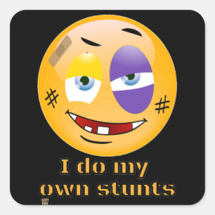 "I DO MY OWN STUNTS " funny         Square Sticker