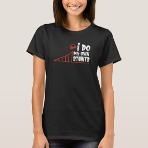 I Do My Own Stunts Golf Cart 1 T-Shirt