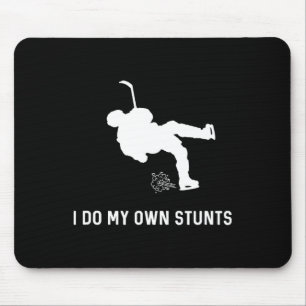 I Do My Own Stunts Hockey Funny Hockey Player Mouse Mat