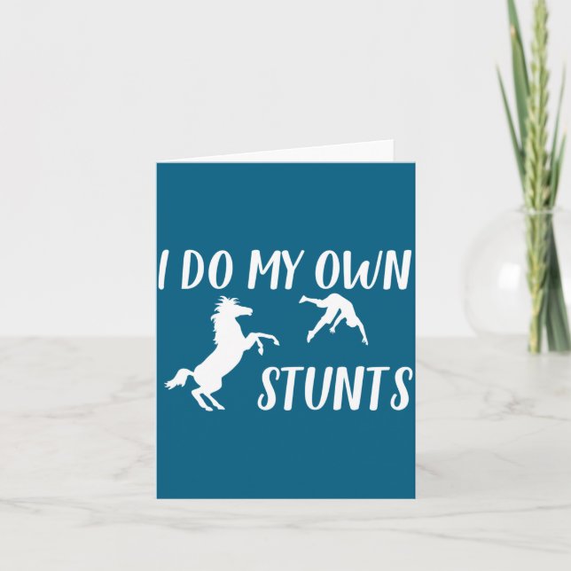 I Do My Own Stunts Horse Funny  Card (Front)
