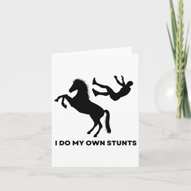 I Do My Own Stunts - Horseback Riding Jumping Funn Card (Front)