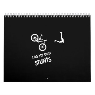 I Do My Own Stunts Mountain Bike Calendar
