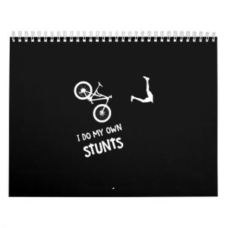 I Do My Own Stunts Mountain Bike Calendar