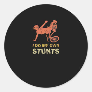 I Do My Own Stunts Mountain Bike Crash Freestyle Classic Round Sticker