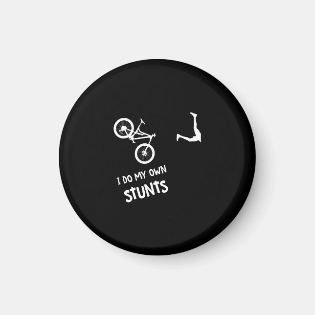 I Do My Own Stunts Mountain Bike Magnet (Front)