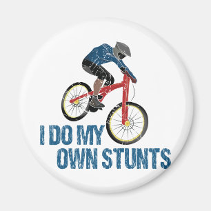 I Do My Own Stunts Mountain Biker Vintage Magnet