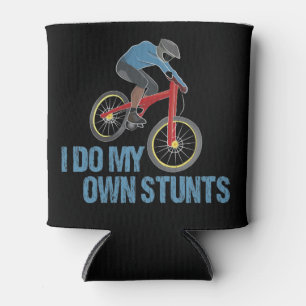 I Do My Own Stunts Mountain Biking Can Cooler