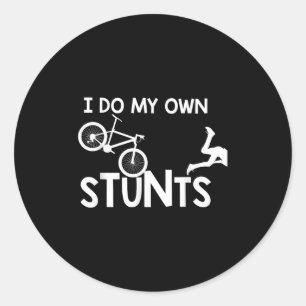 I Do My Own Stunts Shirt Funny Mountain Bike Biker Classic Round Sticker