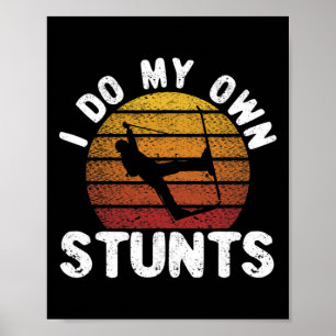 I Do My Own Stunts Skiing Funny Winter Sports Free Poster
