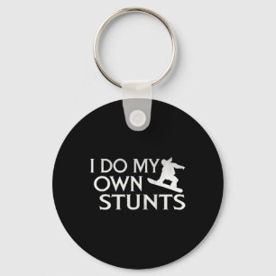 I Do My Own Stunts Snowboarding Key Ring