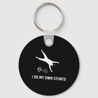 I Do My Own Stunts Soccer Funny Soccer Player  Key Ring