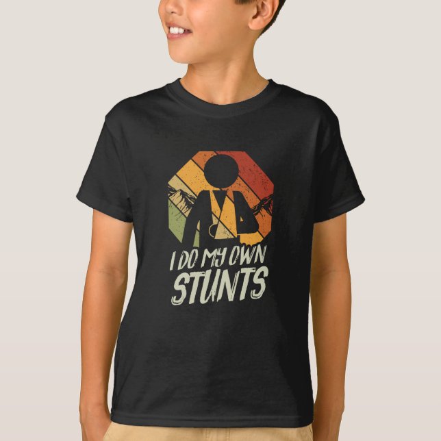 I Do My Own Stunts Sports Accident T-Shirt (Front)