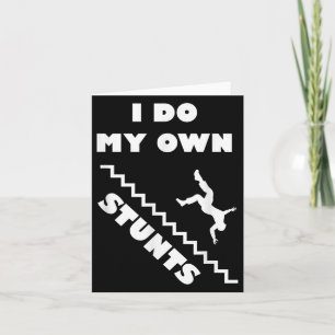 I Do My Own Stunts - Stairs _ Absolutely Hilarious Card