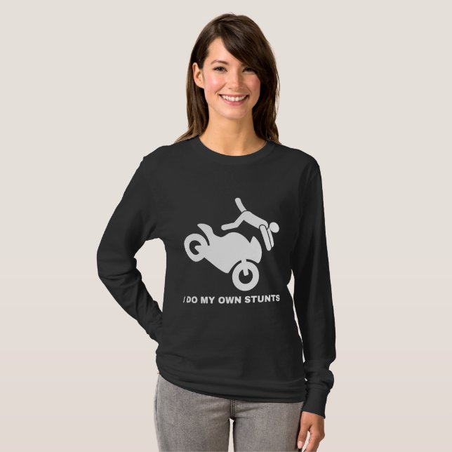 I Do My Own Stunts T-Shirt (Front Full)