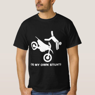 I Do My Own Stunts T-Shirt
