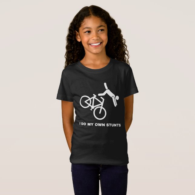 I Do My Own Stunts  T-Shirt (Front Full)