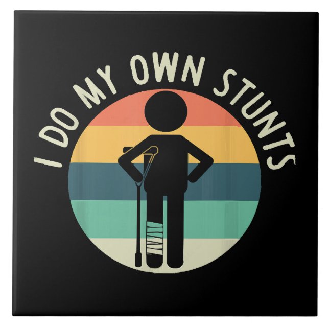 i do my own stunts tile (Front)