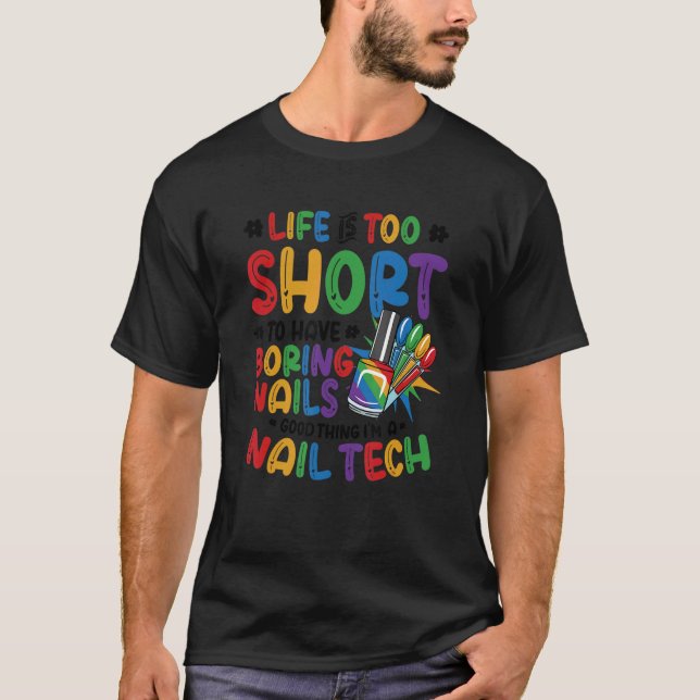 I Do Nails  Nail Tech 4 T-Shirt (Front)