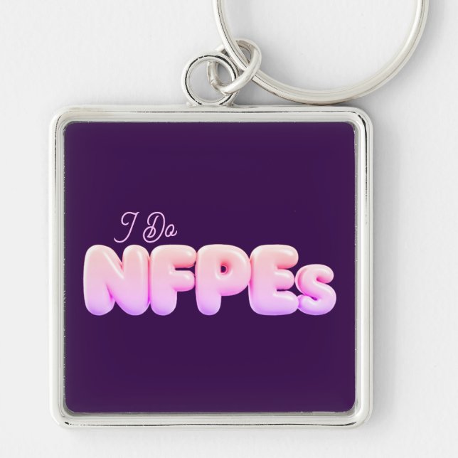 "I Do NFPEs" Purple Keychain (Front)