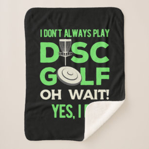 I Do Not Always Play Disc Golf Sherpa Blanket
