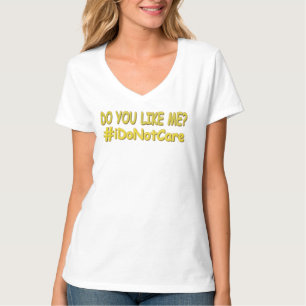 "I Do Not Care" Cute Expression Design. Buy Now T-Shirt