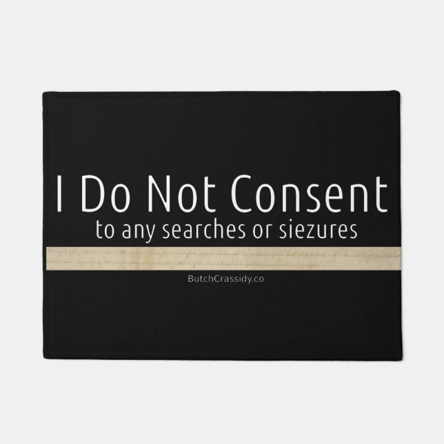 I Do Not Consent - Door Mat (Front)