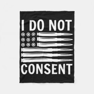 I Do Not Consent Republican Conservative Comply Fr Fleece Blanket