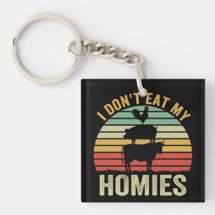 I Do Not Eat My Homies Vegan Key Ring