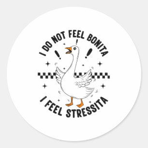 I Do Not Feel Bonita  Classic Round Sticker