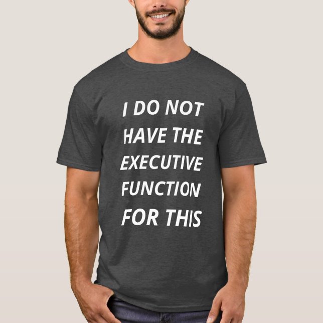 I do not have the executive function for this tee (Front)